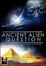 Ancient Alien Question - From UFOs To Extraterrestrial Visitations