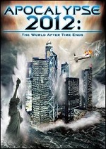 Apocalypse 2012: The World After Time Ends