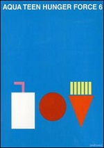 Aqua Teen Hunger Force - Vol. 6