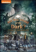 Are You Afraid Of The Dark? - Curse Of The Shadows