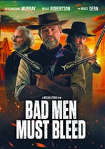 Bad Men Must Bleed