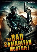 Bad Samaritan Must Die!
