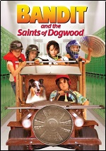 Bandit And The Saints Of Dogwood