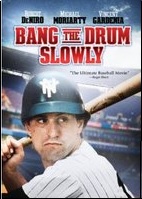 Bang The Drum Slowly