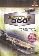 Battle 360 - The Bloody Battle Of Guadalcanal