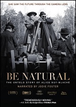 Be Natural: The Untold Story Of Alice Guy-Blache