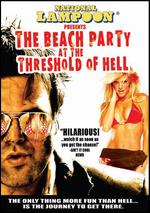 Beach Party At The Threshold Of Hell, The - National Lampoon´s