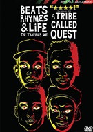 Beats, Rhymes & Life - The Travels Of A Tribe Called Quest