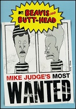 Beavis And Butt-Head: Mike Judge's Most Wanted
