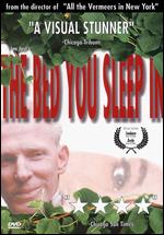 Bed You Sleep In, The