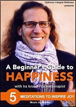 Beginners Guide To Happiness - 5 Meditations To Inspire Joy