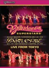 Babelesque - Live From Tokyo - Bellydance Superstars