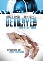 Betrayed - A Story Of Three Women