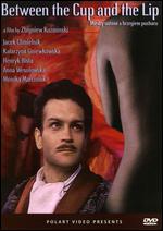 Between The Cup And The Lip