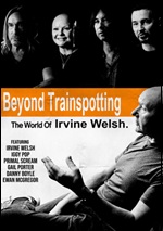 Beyond Trainspotting: The World Of Irvine Welsh