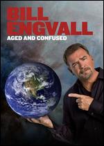Bill Engvall - Aged And Confused