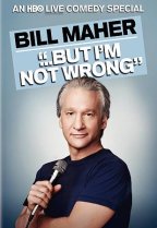 Bill Maher - But I'm Not Wrong