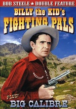 Billy The Kid’s Fighting Pals / Big Calibre