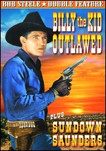 Billy The Kid Outlawed / Sundown Saunders