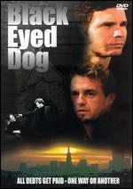 Black Eyed Dog