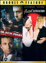 Black Rain / Fatal Attraction
