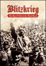 Blitzkrieg - The Rise & Fall Of The Third Reich