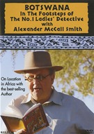 Botswana - In The Footsteps Of The No. 1 Ladies Detective With Alexander McCall Smith