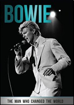 Bowie - The Man Who Changed The World