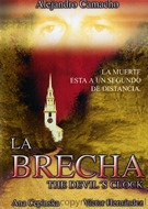 Brecha, La (The Devil's Clock)