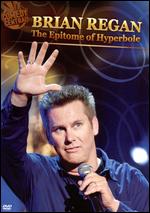 Brian Regan - The Epitome Of Hyberbole
