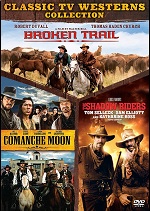 Broken Trail / Comanche Moon / Shadow Riders