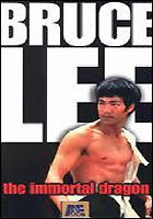 Bruce Lee -  The Immortal Dragon