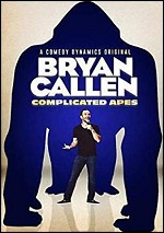 Bryan Callen: Complicated Apes