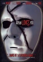 Bryan Loves You