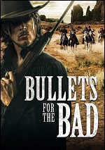 Bullets For The Bad