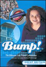 Bump! - The Ultimate Gay Travel Companion - Great Britain