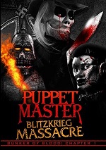 Bunker Of Blood: Chapter 1 - Puppet Master: Blitzkrieg Massacre