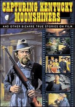 Capturing Kentucky Moonshiners And Other Bizarre True Stories On Film