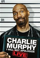 Charlie Murphy - I Will Not Apologize
