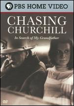 Chasing Churchill - In Search Of My Grandfather