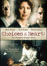 Choices Of The Heart - The Margaret Sanger Story