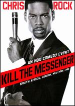 Chris Rock - Kill The Messenger
