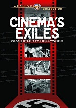 Cinema's Exiles - From Hitler To Hollywood