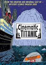 Cinematic Titanic - The Complete Collection
