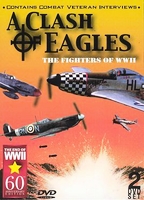 Clash Of Eagles - The Fighters Of WWII