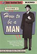 Classic Educational Shorts - How To Be A Man - Vol. 1