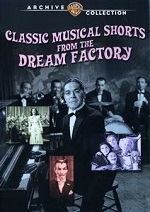 Classic Musical Shorts From The Dream Factory - Vol. 1