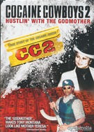 Cocaine Cowboys 2 - Hustlin With The Godmother