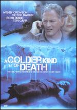 Colder Kind Of Death