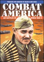 Combat America - Air Battles Of World War II